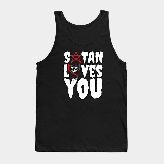 Satan Loves You Tank Top by M.Y